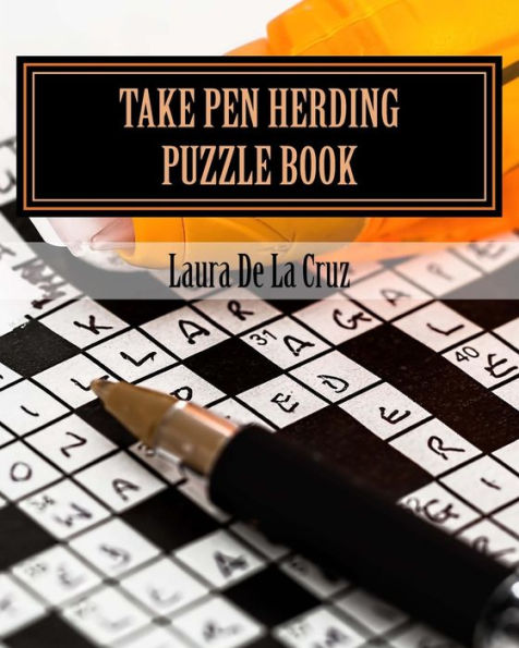 Take Pen Herding Puzzle Book: Games To Play When You Aren't Herding