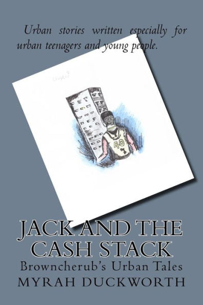 Jack And The Cash Stack (Browncherub's Urban Tales) (Volume 1)