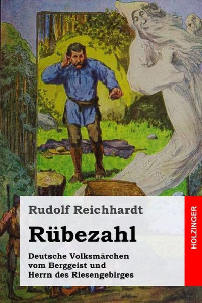 R?bezahl: Deutsche Volksm?rchen Vom Berggeist Und Herrn Des Riesengebirges (German Edition) - 9781542932646