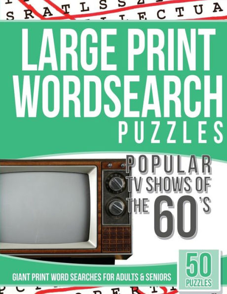 Large Print Wordsearches Puzzles Popular Tv Shows Of The 60S: Giant Print Word Searches For Adults & Seniors