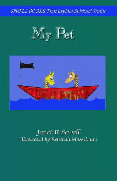 My Pet: Simple Books That Explain Spiritual Truths