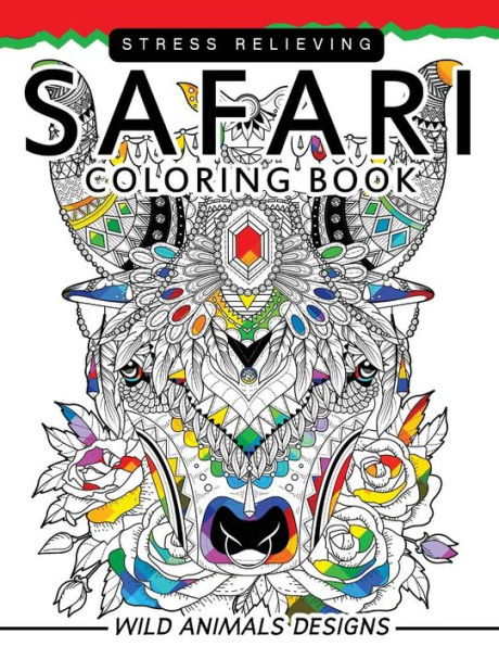 Safari Coloring Books: Wild Animals Flowers Mandala And Doodle Pattern