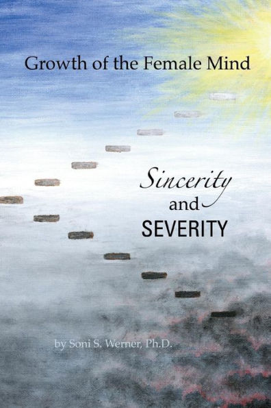 Growth Of The Female Mind: Sincerity And Severity