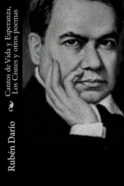 Cantos De Vida Y Esperanza, Los Cisnes Y Otros Poemas