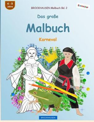 Brockhausen Malbuch Bd. 2 - Das GroBe Malbuch: Karneval (German Edition)