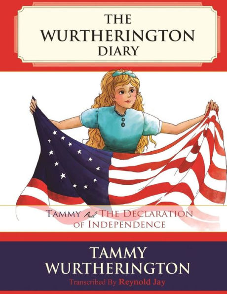 Tammy And The Declaration Of Independence (The Wurtherington Diary)