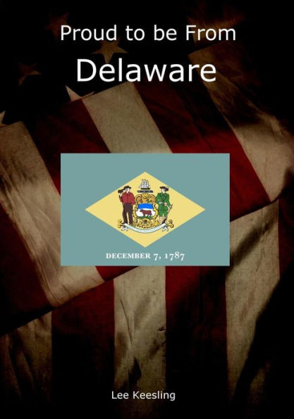 Proud To Be From Delaware (Home Town Pride)