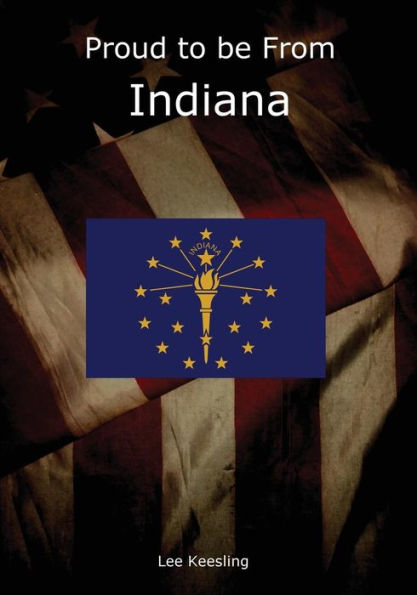Proud To Be From Indiana (Home Town Pride)