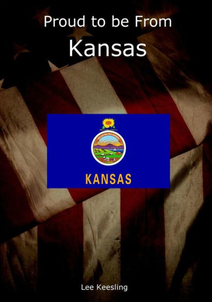 Proud To Be From Kansas (Home Town Pride)