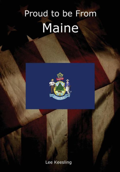 Proud To Be From Maine (Home Town Pride)