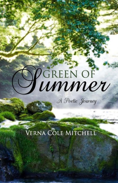 Green Of Summer: A Poetic Journey