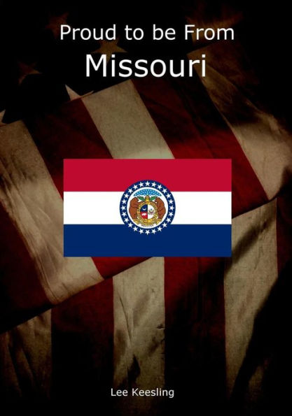 Proud To Be From Missouri (Home Town Pride)