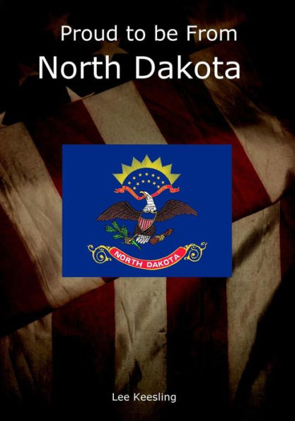 Proud To Be From North Dakota (Home Town Pride)