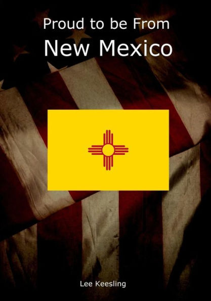 Proud To Be From New Mexico (Home Town Pride)