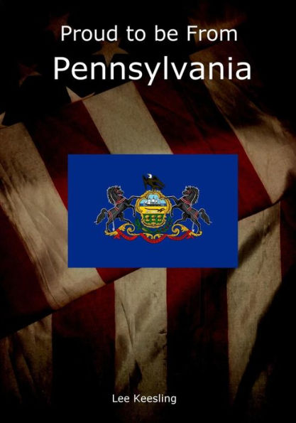 Proud To Be From Pennsylvania (Home Town Pride)