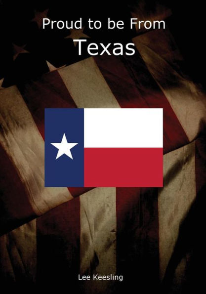 Proud To Be From Texas (Home Town Pride)