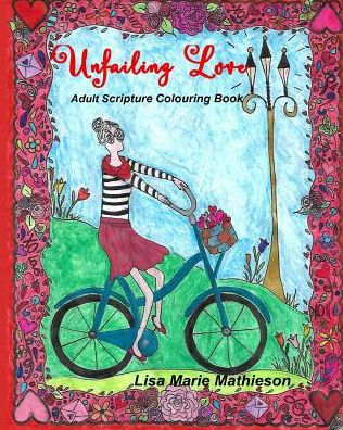 Unfailing Love: Adult Scripture Colouring Book
