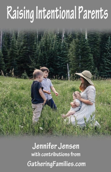 Raising Intentional Parents