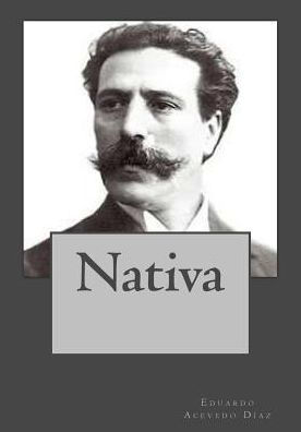 Nativa (Spanish Edition) - 9781542967938