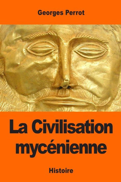 La Civilisation Mycénienne (French Edition)