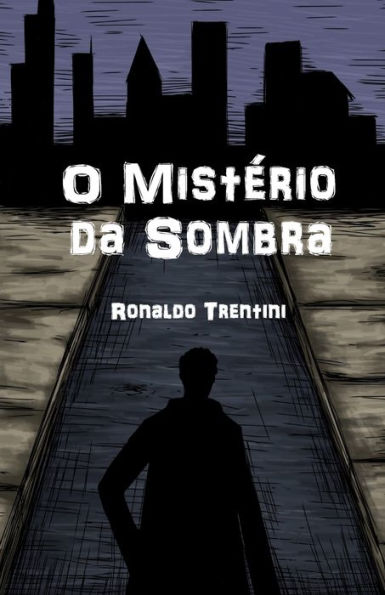O Misterio Da Sombra (Mist?rio & Sombra) (Portuguese Edition)