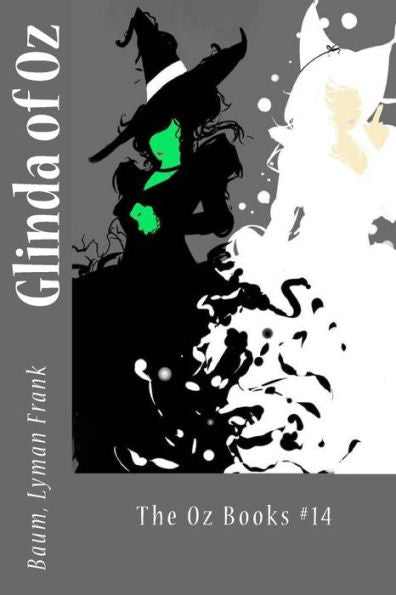 Glinda Of Oz: The Oz Books #14