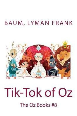 Tik-Tok Of Oz: The Oz Books #8