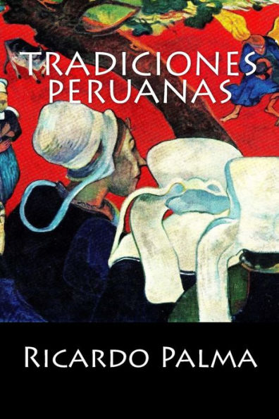 Tradiciones Peruanas (Spanish Edition) - 9781542984843