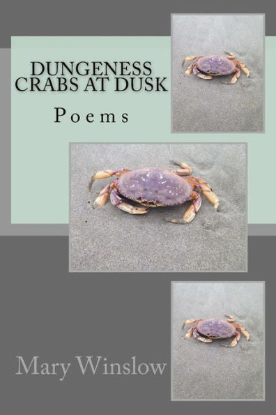 Dungeness Crabs At Dusk: Poems