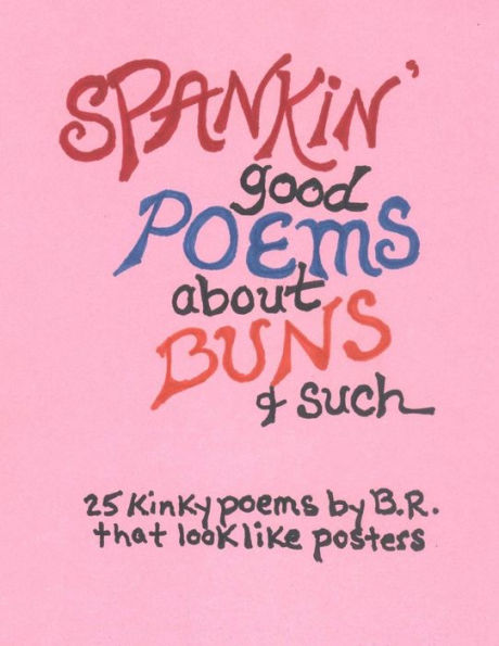 Spankin' Good Poems About Buns & Such