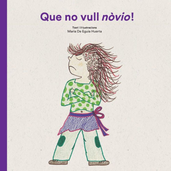 Que No Vull Novio! (GEnere I Diversitat) (Catalan Edition)