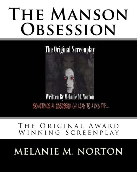 The Manson Obsession: The Original Award Winning Screenplay