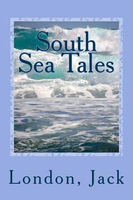 South Sea Tales - 9781543021295