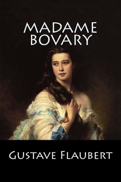 Madame Bovary: (Langue Francaise) (French Edition)