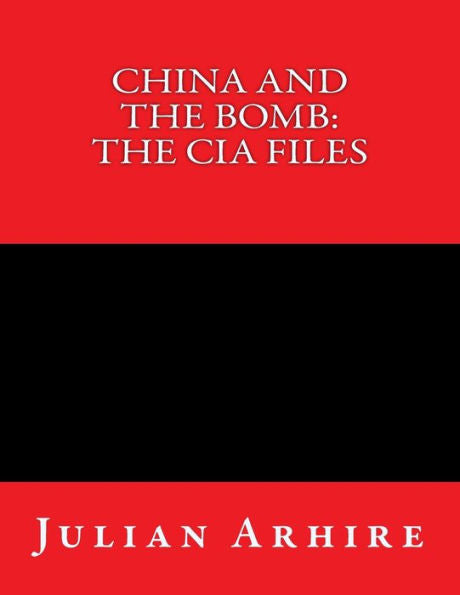 China And The Bomb: The Cia Files