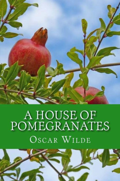 A House Of Pomegranates - 9781543031195