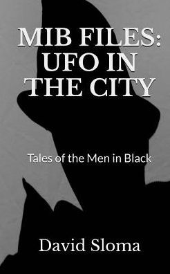 Mib Files: Ufo In The City - Tales Of The Men In Black (Mib Files - Tales Of The Men In Black)