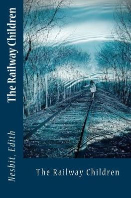 The Railway Children - 9781543038026