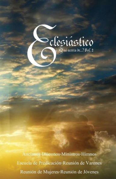 Eclesiastico: ?Qu? Acerca De...? Vol. 2 (Spanish Edition)