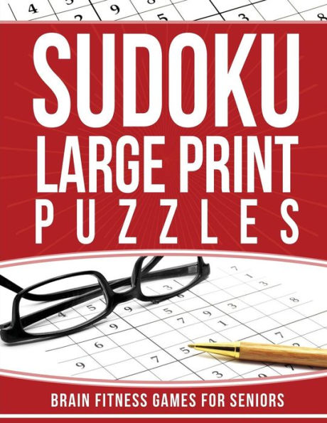 Sudoku Large Print Puzzles: Brain Fitness Games For Seniors