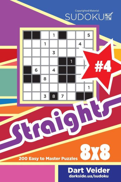 Sudoku Straights - 200 Easy To Master Puzzles 8X8 (Volume 4)