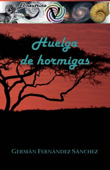 Huelga De Hormigas (El Neutrino) (Spanish Edition)