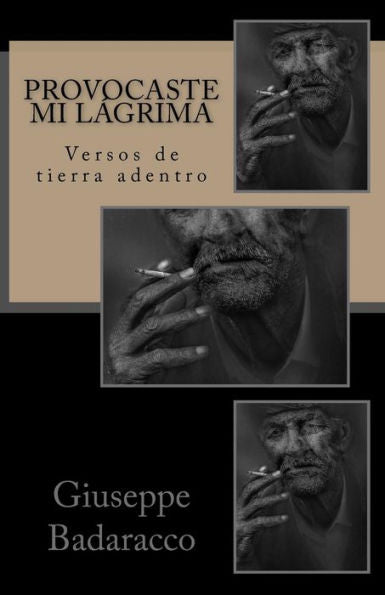 Provocaste Mi L?grima: Versos De Tierra Adentro (Spanish Edition)