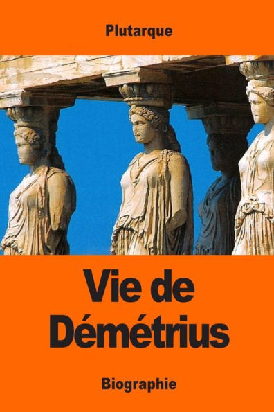 Vie De Démétrius (French Edition)