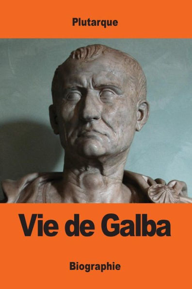 Vie De Galba (French Edition)