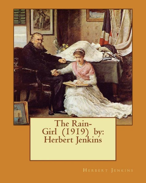 The Rain-Girl (1919) By: Herbert Jenkins