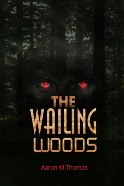 The Wailing Woods: Book 1