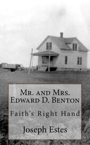 Mr. And Mrs. Edward D. Benton: Faith?S Right Hand