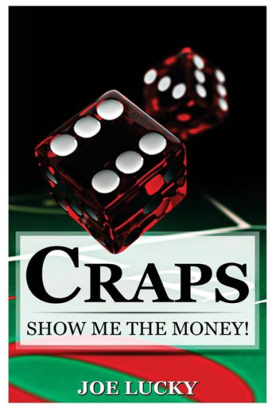 Craps: Show Me The Money!