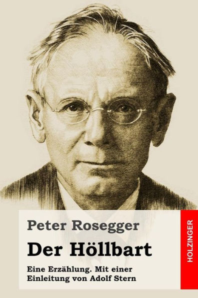 Der Hollbart: Eine ErzAhlung. Mit Einer Einleitung Von Adolf Stern (German Edition)